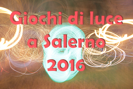 Giochi di luce a Salerno 2016